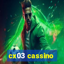 cx03 cassino